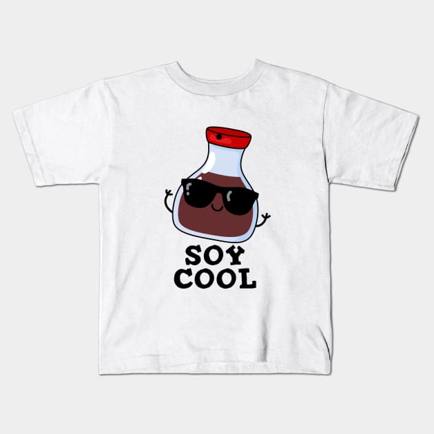 Soy Cool Cute Soy Sauce Pun Kids T-Shirt by punnybone